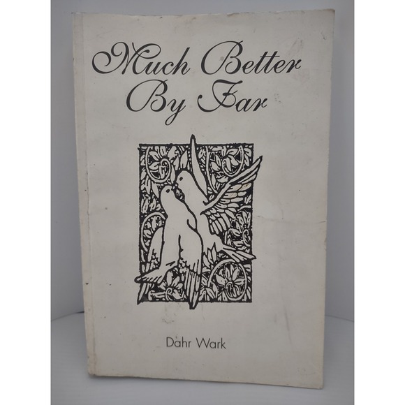 Much Better By Far Dahr Wark - Picture 1 of 4